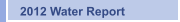 2012 Water Report